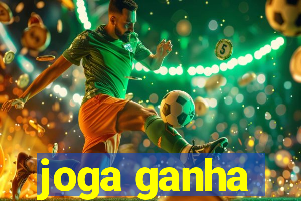 joga ganha