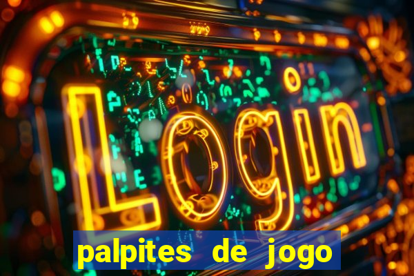 palpites de jogo para hoje