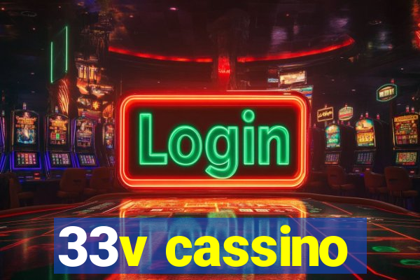 33v cassino