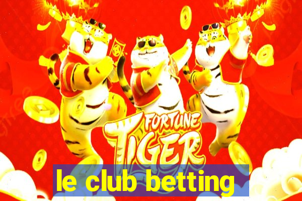 le club betting