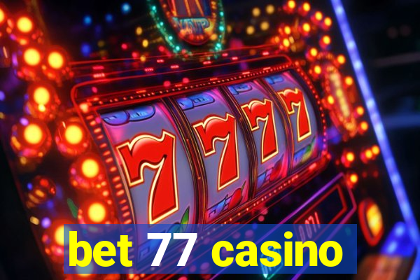 bet 77 casino