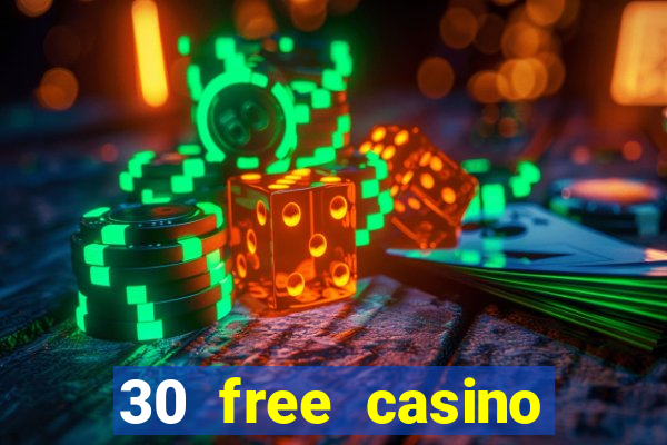 30 free casino slot games