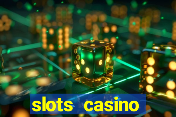 slots casino dinheiro real