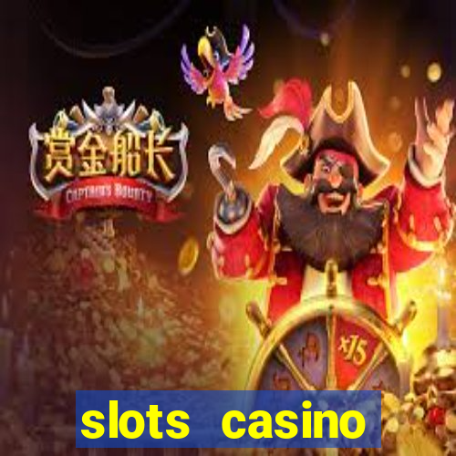 slots casino dinheiro real