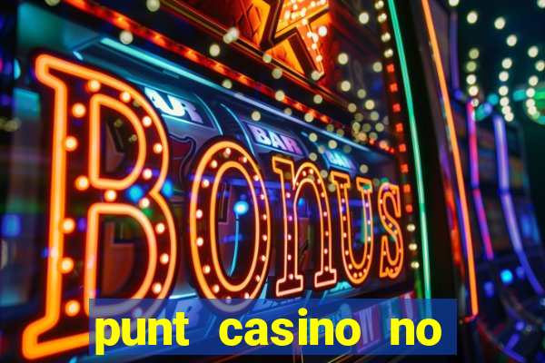 punt casino no deposit bonus codes 2022