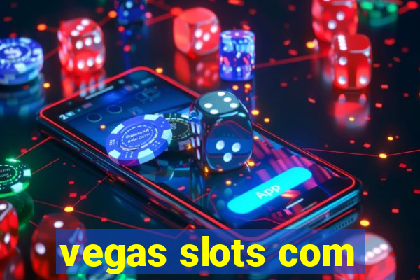 vegas slots com