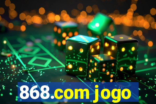 868.com jogo