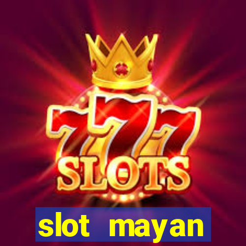 slot  mayan