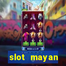 slot  mayan