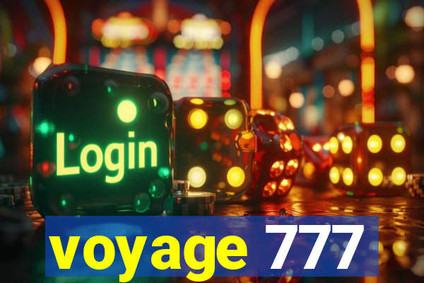 voyage 777