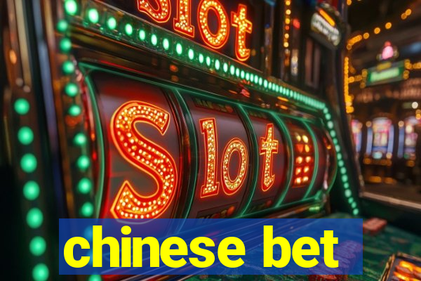 chinese bet