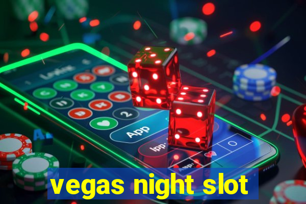 vegas night slot