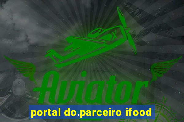 portal do.parceiro ifood