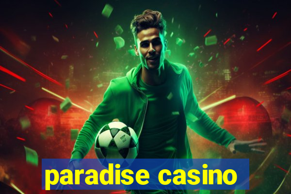 paradise casino