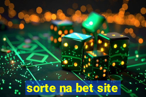 sorte na bet site