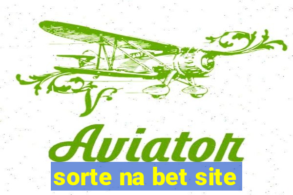 sorte na bet site