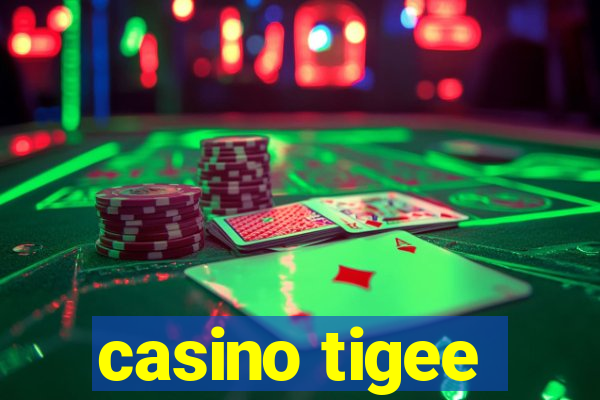 casino tigee