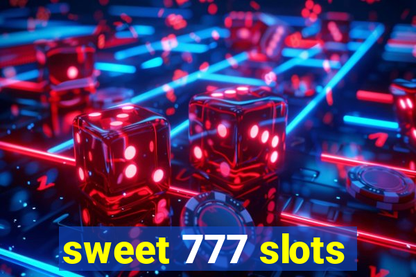 sweet 777 slots