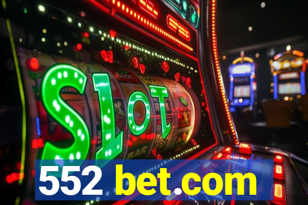 552 bet.com