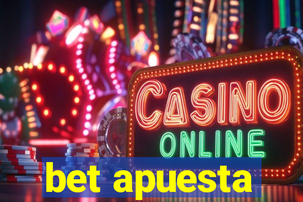 bet apuesta