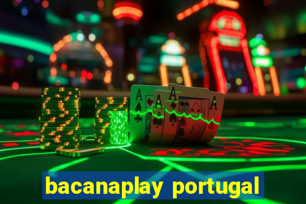 bacanaplay portugal