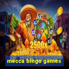 mecca bingo games