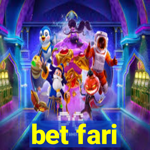 bet fari