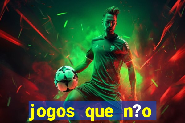 jogos que n?o precisa depositar para sacar