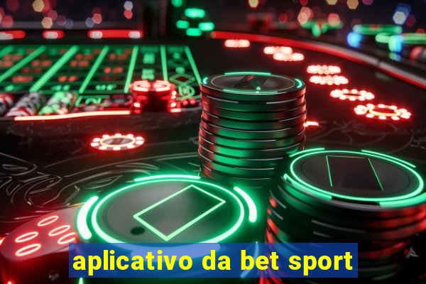 aplicativo da bet sport