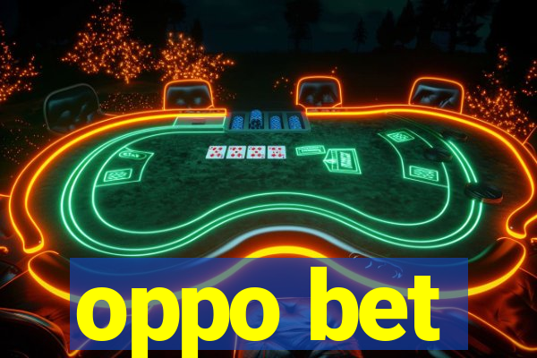 oppo bet