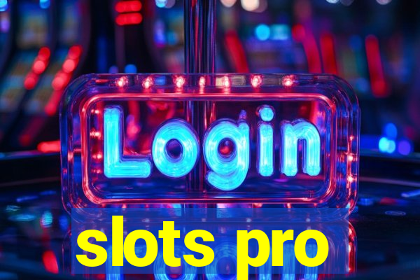 slots pro