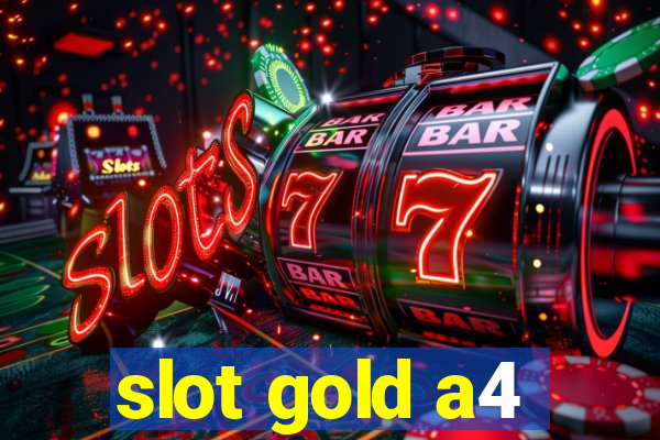 slot gold a4