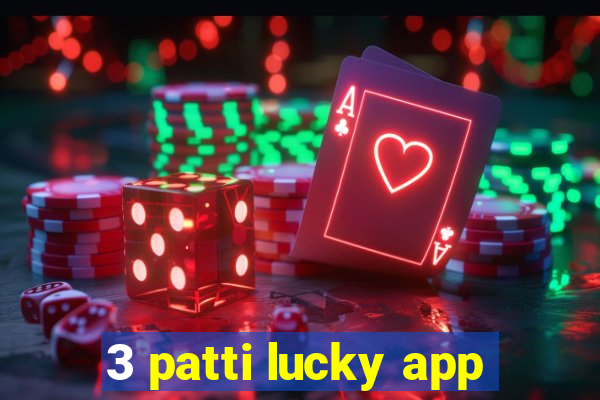 3 patti lucky app