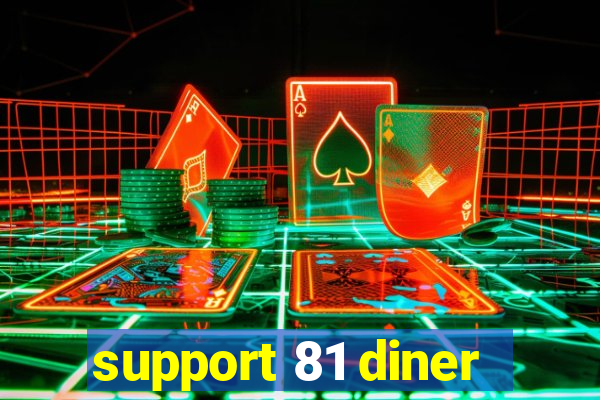 support 81 diner