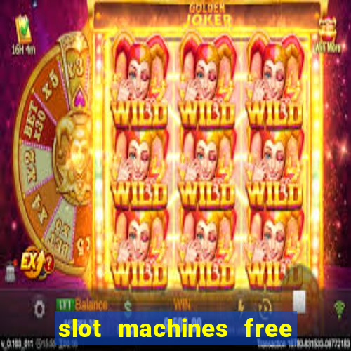 slot machines free to play