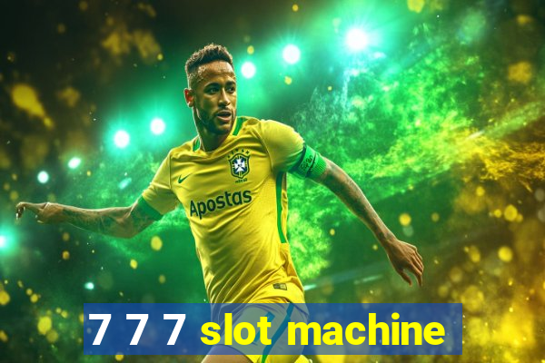 7 7 7 slot machine