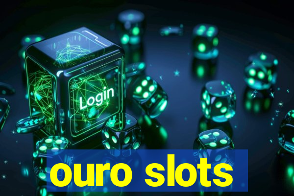 ouro slots