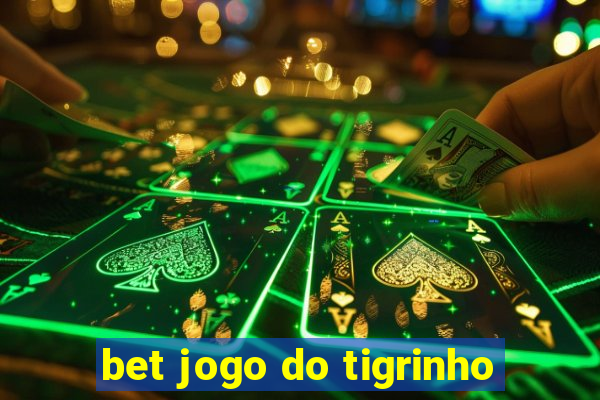 bet jogo do tigrinho