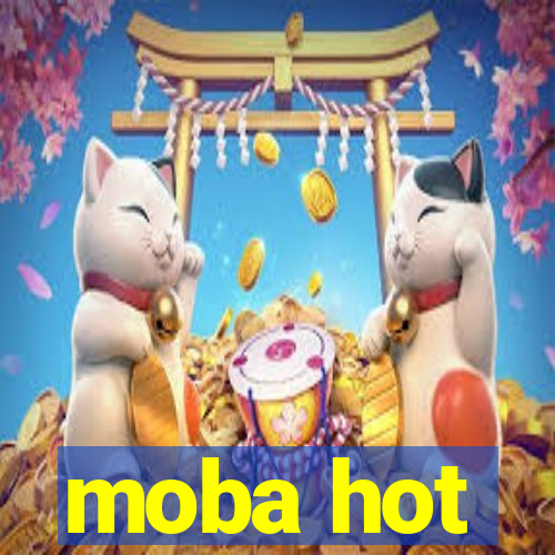 moba hot