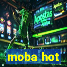 moba hot