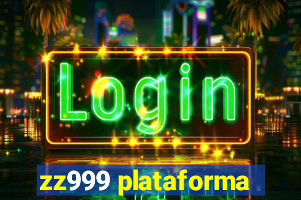 zz999 plataforma