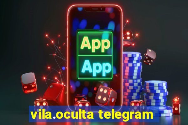 vila.oculta telegram