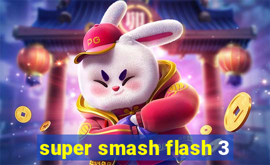 super smash flash 3