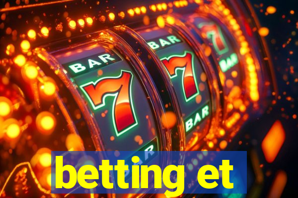 betting et