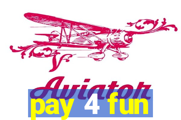 pay 4 fun