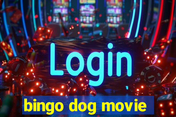 bingo dog movie