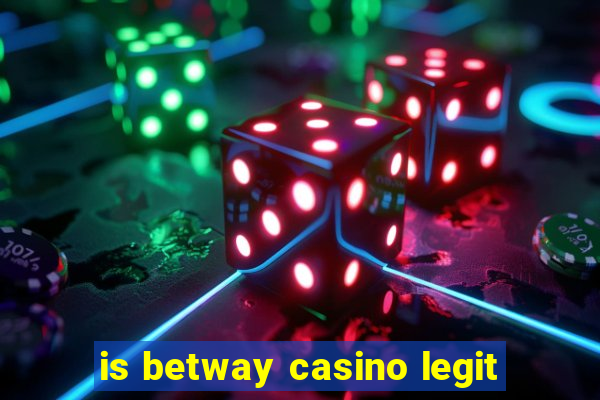 is betway casino legit