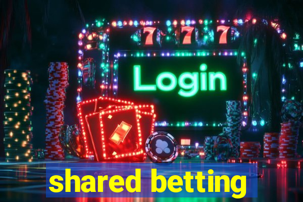 shared betting