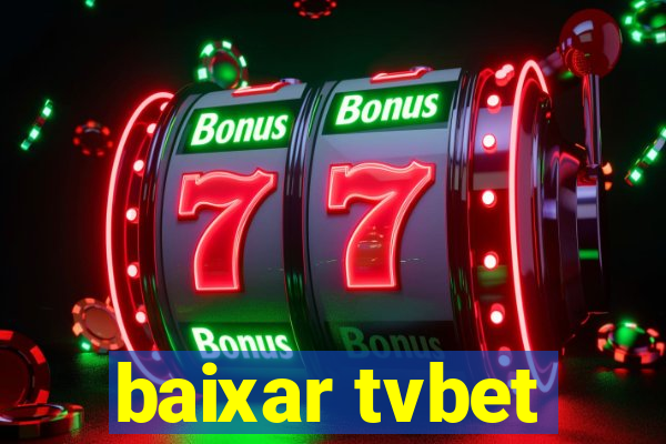 baixar tvbet