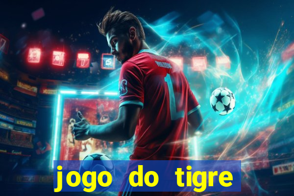 jogo do tigre jogar gratis